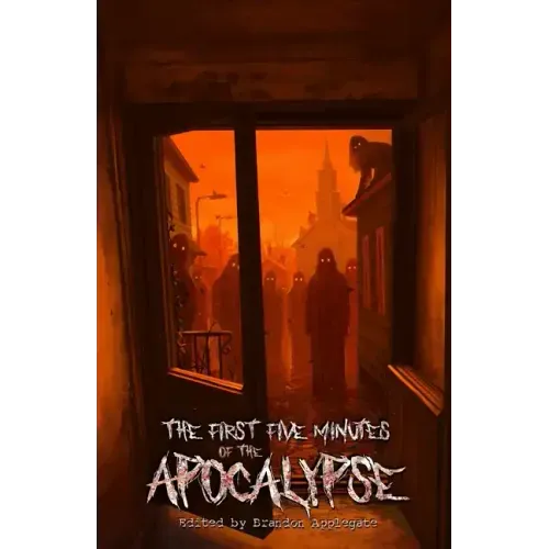 The First Five Minutes of the Apocalypse
