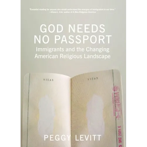 God Needs No Passport: Immigrants and the Changing American Religious Landscape