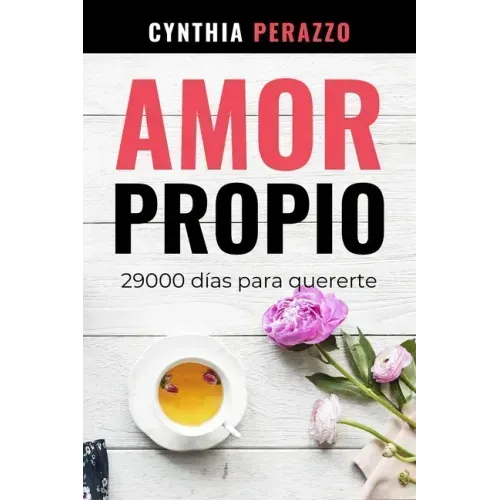 Amor Propio: 29000 días para quererte