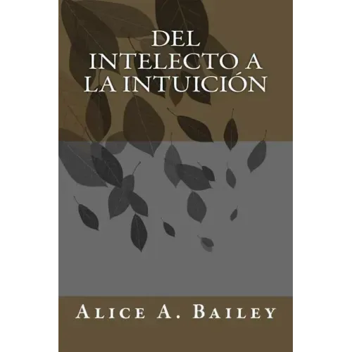 Del Intelecto a la Intuición