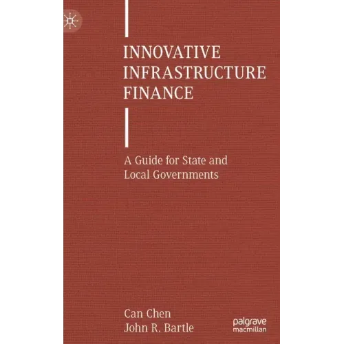 Innovative Infrastructure Finance: A Guide for State and Local Governments