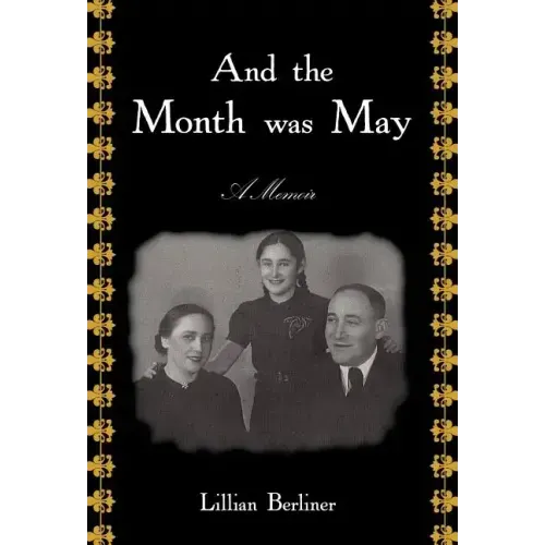 And The Month Was May: A Memoir