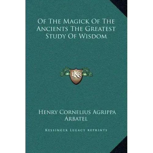 Of the Magick of the Ancients the Greatest Study of Wisdom