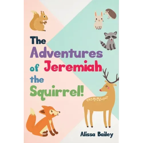 The Adventures of Jeremiah the Squirrel!