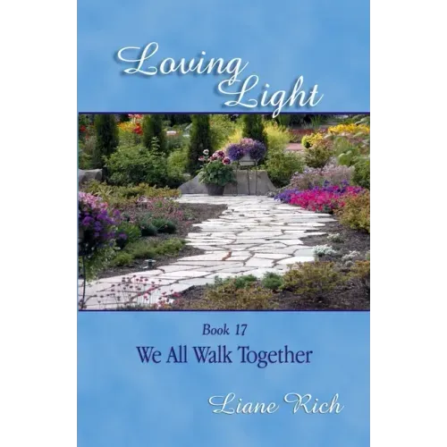 Loving Light Book 17, We All Walk Together