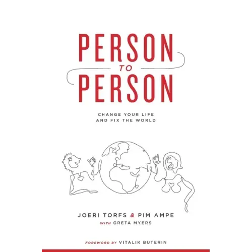 Person to Person: Change Your Life and Fix the World