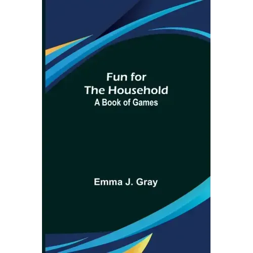 Fun for the Household: A Book of Games