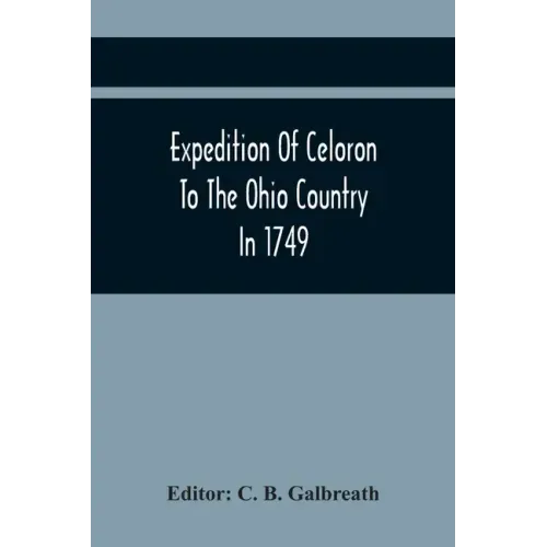 Expedition Of Celoron To The Ohio Country In 1749