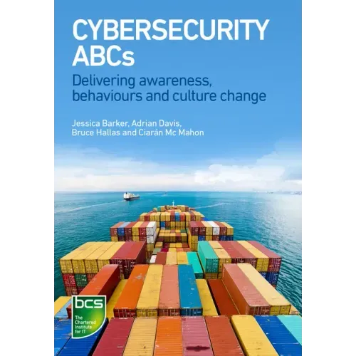 Cybersecurity ABCs: Delivering awareness, behaviours and culture change