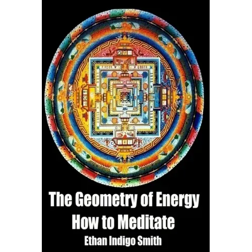 The Geometry of Energy: How to Meditate