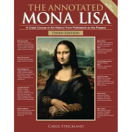 The Annotated Mona Lisa, Third Edition: A Crash Course in Art History from Prehistoric to the Present