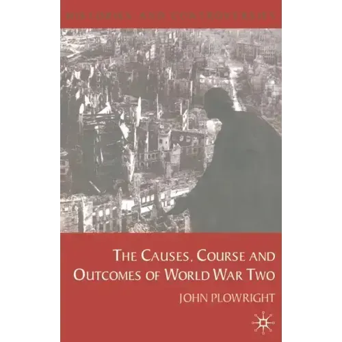Causes, Course and Outcomes of World War Two