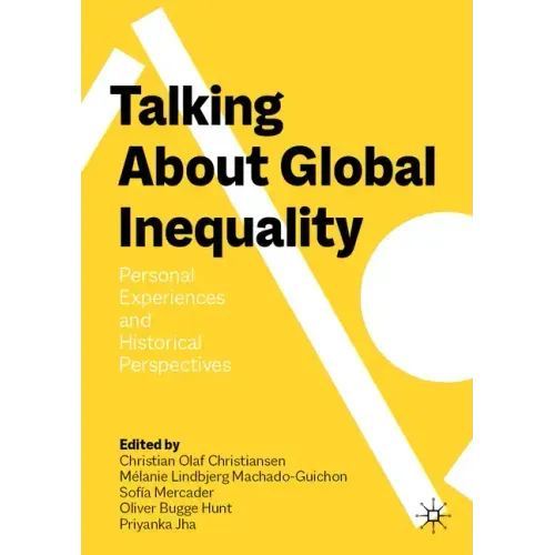 Talking about Global Inequality: Personal Experiences and Historical Perspectives
