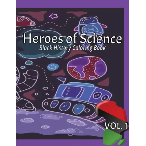Heroes of Science: Black History Coloring Book