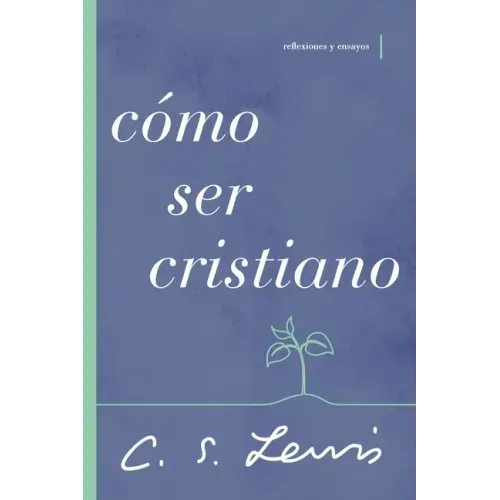 Cómo ser cristiano Softcover How to be a Christian