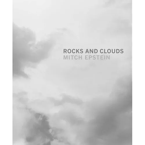 Mitch Epstein: Rocks and Clouds