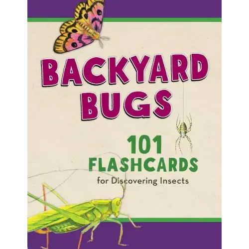 Backyard Bugs: 101 Flashcards for Discovering Insects