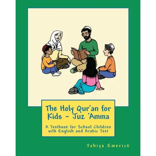 The Holy Qur'an for Kids - Juz 'Amma: A Textbook for School Children with English and Arabic Text