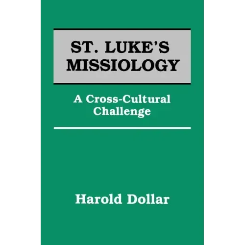 St. Luke's Missiology: A Cross-Cultural Challenge