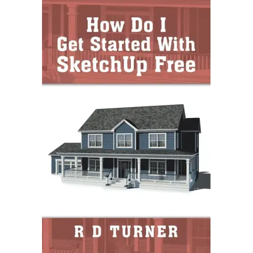 How Do I Get Started with Sketchup Free