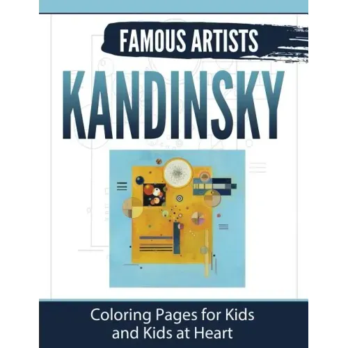Kandinsky: Coloring Pages for Kids and Kids at Heart