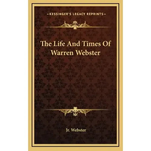 The Life and Times of Warren Webster