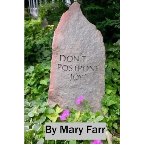 Don't Postpone Joy