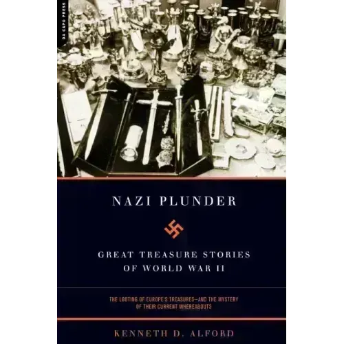 Nazi Plunder: Great Treasure Stories of World War II