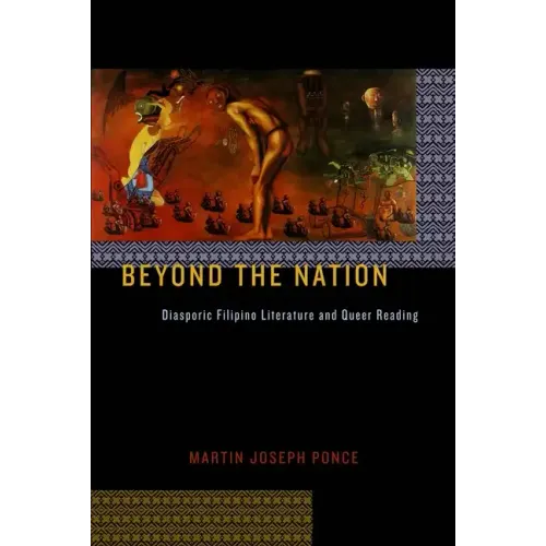 Beyond the Nation: Diasporic Filipino Literature and Queer Reading