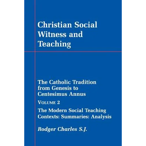 Christian Social Witness and Teaching Vol II