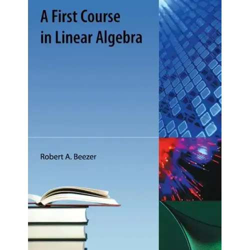 A First Course in Linear Algebra