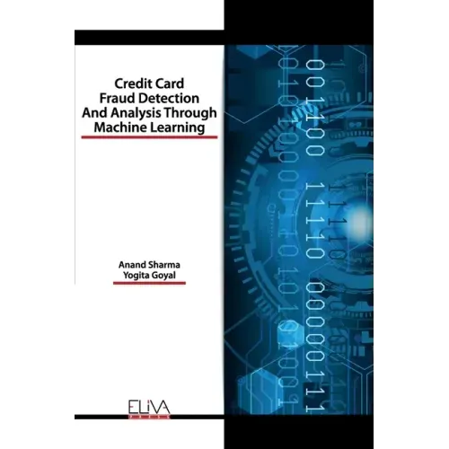 Credit Card Fraud Detection and Analysis through Machine Learning
