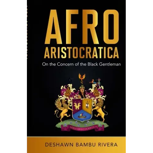 Afro-Aristocratica: On the Concern of the Black Gentleman
