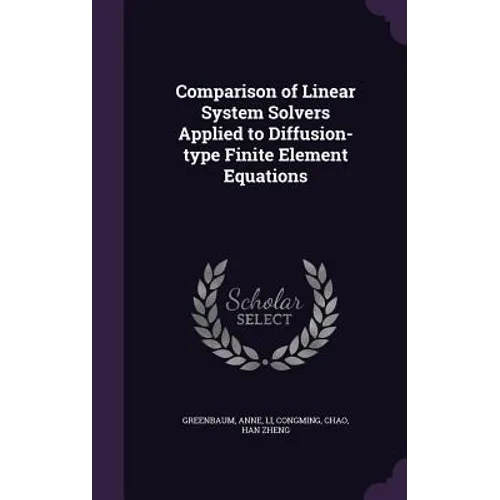 Comparison of Linear System Solvers Applied to Diffusion-type Finite Element Equations