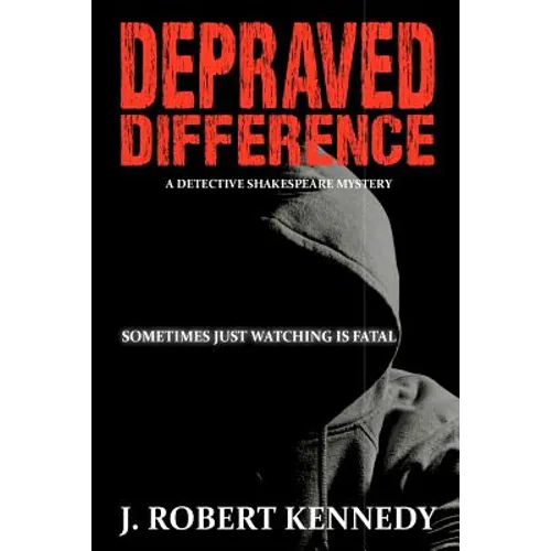 Depraved Difference: A Detective Shakespeare Mystery