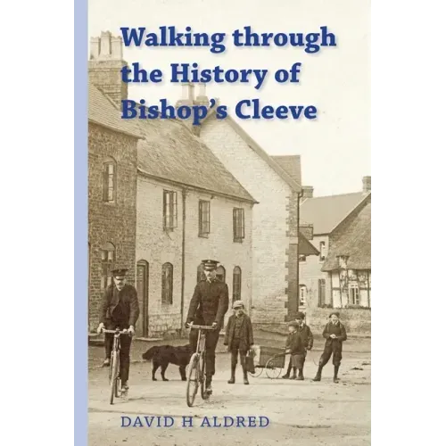 Walking Through the History of Bishop's Cleeve