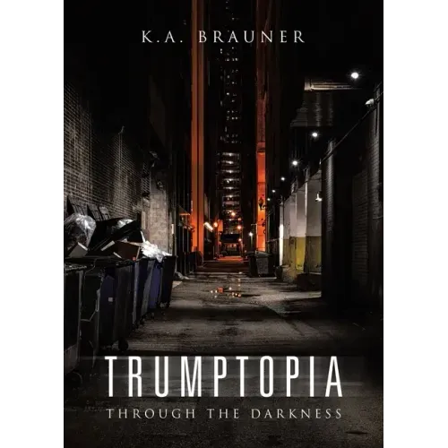 Trumptopia: Through the Darkness