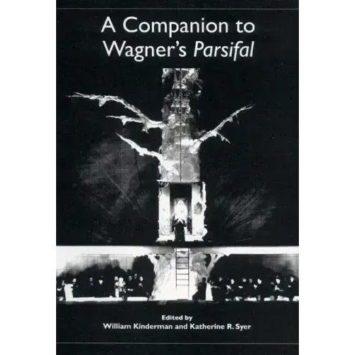 A Companion to Wagner's Parsifal