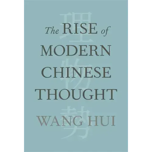 The Rise of Modern Chinese Thought