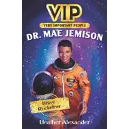 Vip: Dr. Mae Jemison: Brave Rocketeer