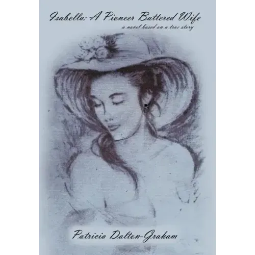 Isabella: A Pioneer Battered Wife - Hardcover