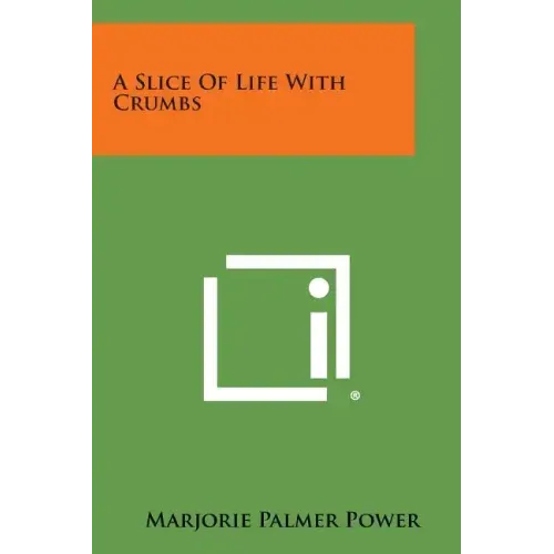 A Slice of Life with Crumbs