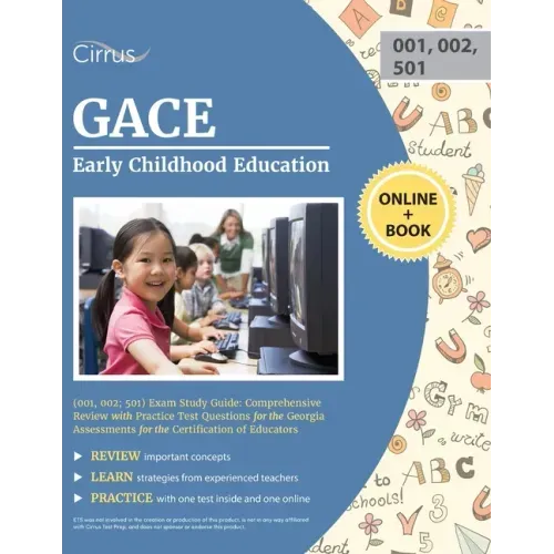GACE Early Childhood Education (001, 002; 501) Exam Study Guide: Comprehensive Review with Practice Test Questions for the Georgia Assessments for the