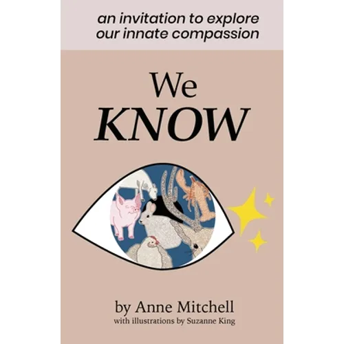 We Know: An Invitation to Explore Our Innate Compassion