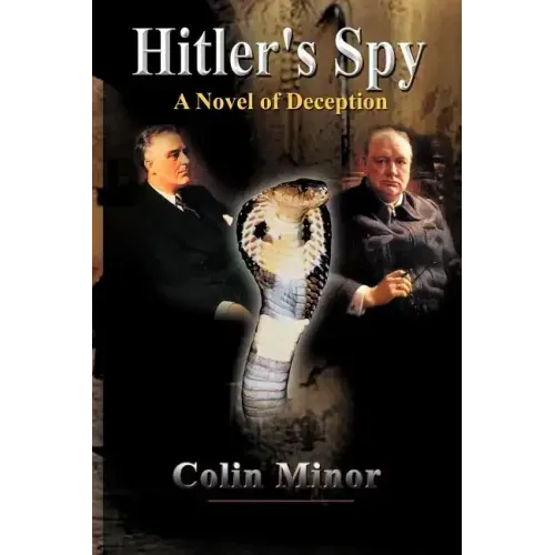 Hitler's Spy: A Novel of Deception