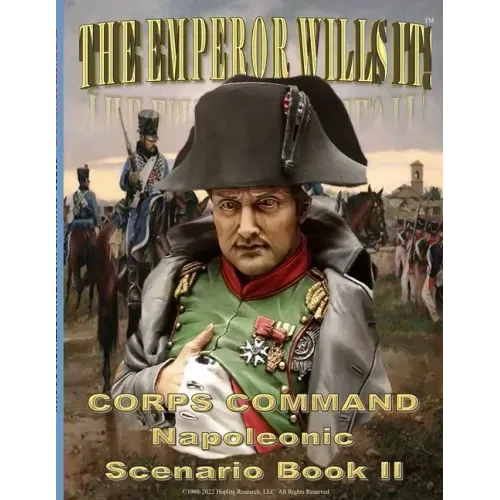 The Emperor Wills It!: Corps Command Napoleonic Scenario Book II