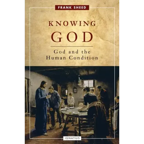 Knowing God: God and the Human Condition