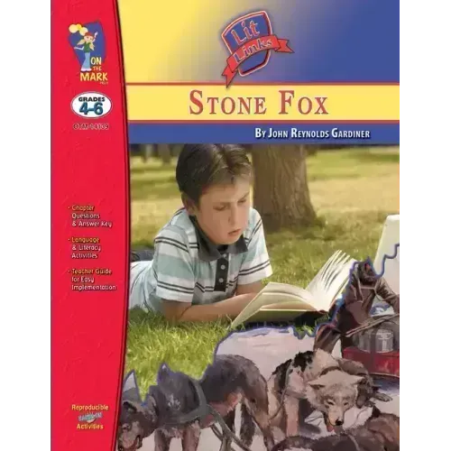 Stone Fox, by John Reynolds Gardiner Lit Link Grades 4-6