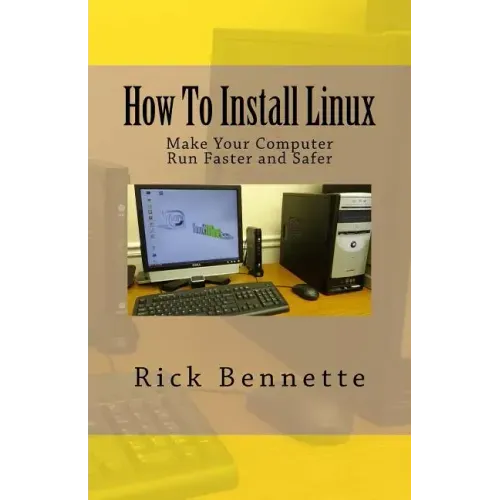 How To Install Linux: Make Your Computer Run Faster and Safer