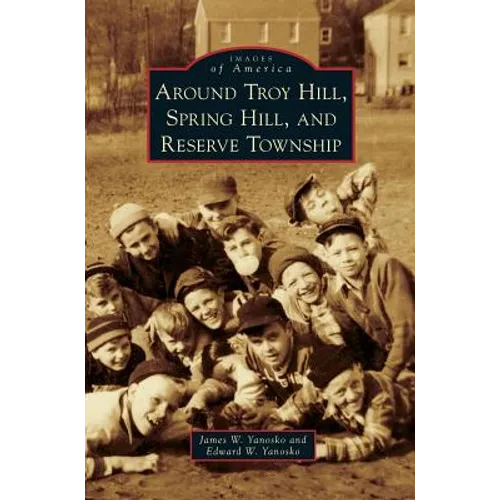 Around Troy Hill, Spring Hill, and Reserve Township
